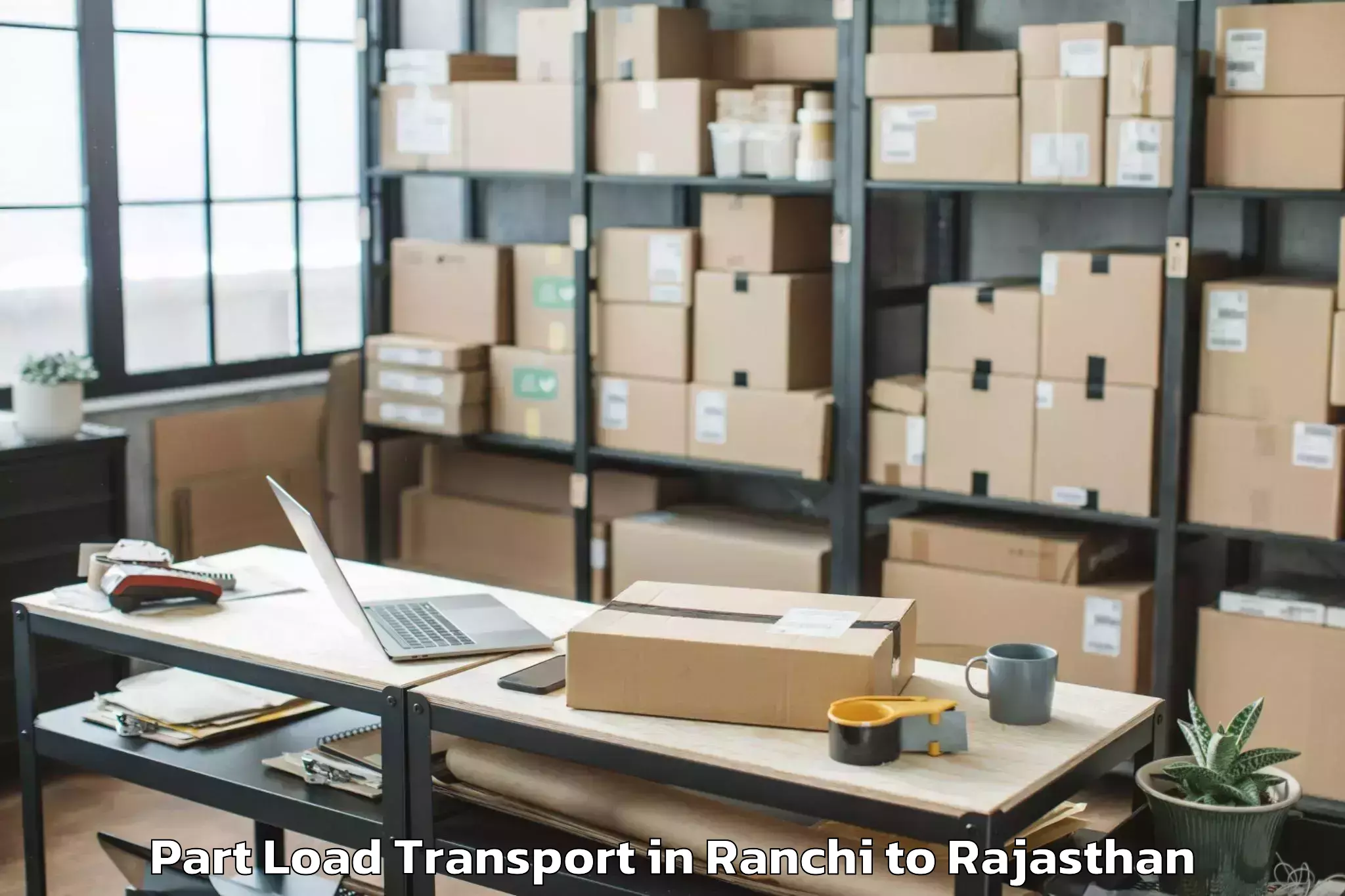 Affordable Ranchi to Banswara Part Load Transport